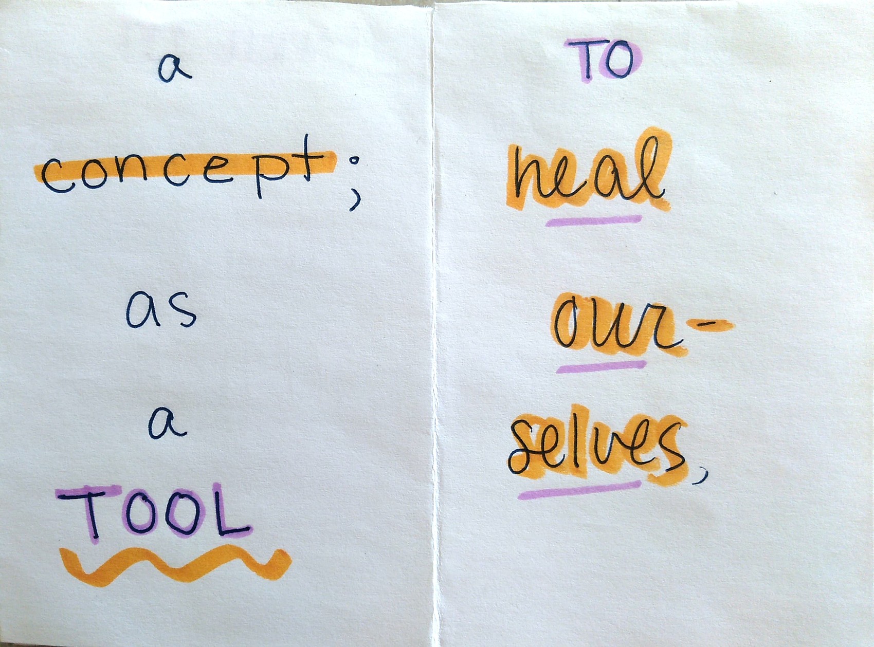 a concept; as a tool to heal ourselves