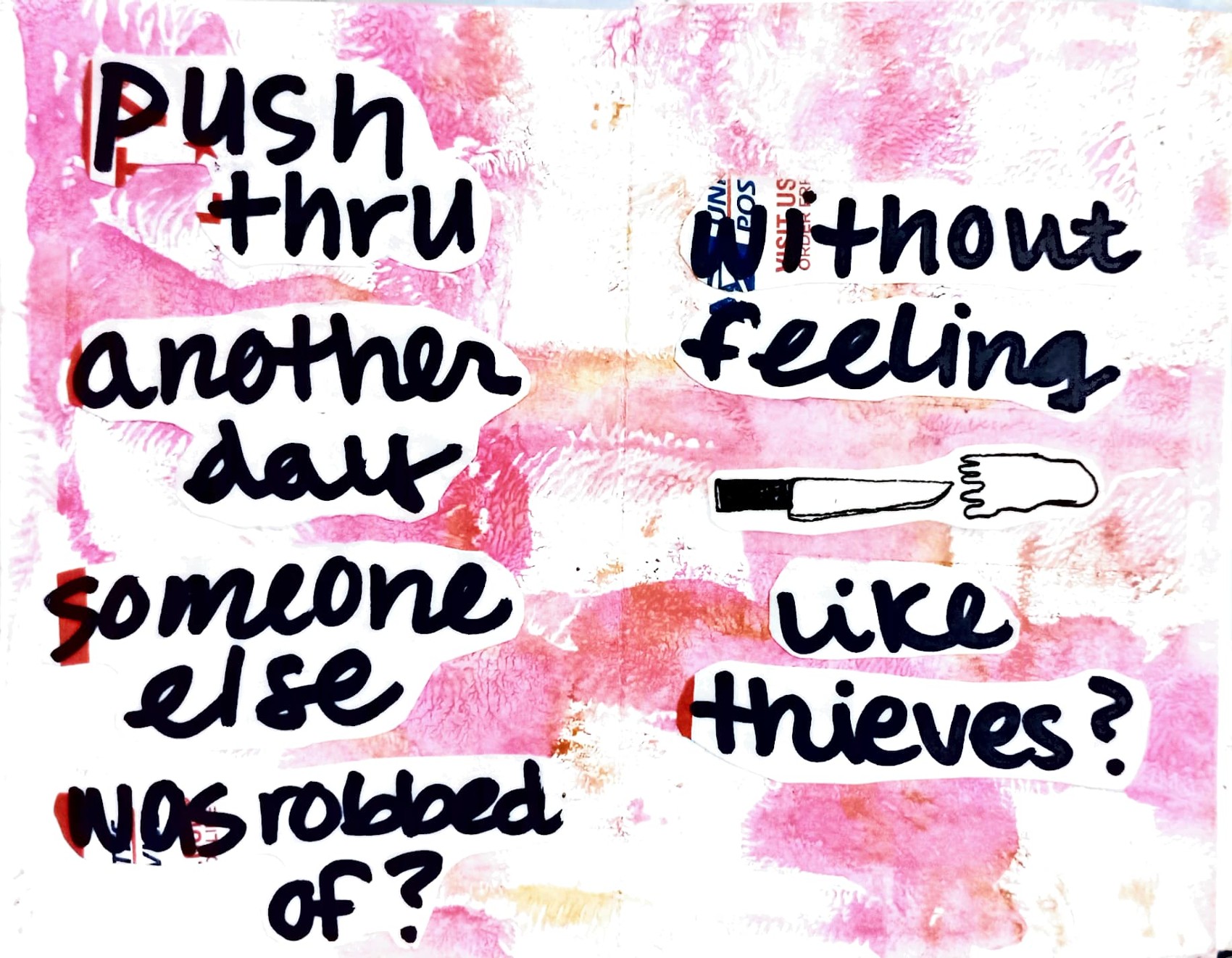 push thru another day someone else was robbed of? without feeling like thieves?
